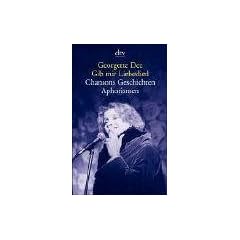 Gib mir Liebeslied. Chansons, Geschichten, Aphorismen