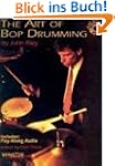 The Art of Bop Drumming (Manhattan Mu...
