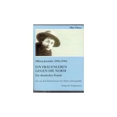 Ein Frauenleben gegen die Norm: Vortrag mit Diskussion �ber Milena Jesensk�. Live-Mitschnitt aus dem Kulturzentrum der Aktion Lebensqualit�t M�nchen am 12. Oktober 1995
