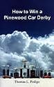 How to Win a Pinewood Derby