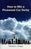 How to Win a Pinewood Derby