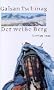 Der wei�e Berg: Roman
