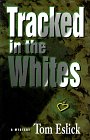 Tracked In The Whites : A Mystery