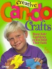 Creative Can-Do Crafts: Boost Kids' Confidence As You Build Their Faith