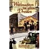 Weihnachten im alten Dresden
