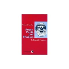 Angst, Panik und Phobien. Ein Selbsthilfe- Programm