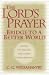 Book The Lord's Prayer: Bridge to a Better World