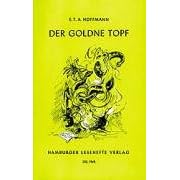 Der goldene Topf.: Ein M�rchen aus der neuen Zeit