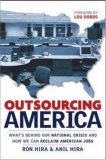 Outsourcing America: What's Behind Our National Crisis And How We Can Reclaim American Jobs