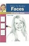 How to draw faces : in simple steps