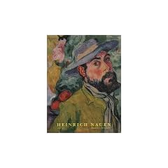 Heinrich Nauen 1880 - 1940. Monographie und Werkverzeichnis