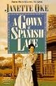 A Gown of Spanish Lace (Janette Oke Classics for Girls)