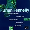 Fennelly: A Sprig Of Andromeda/Tesserae II/Evanescences For Instruments And Electronic Tape/Wind Quintet/Empirical Ra