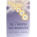 Die sieben K�rper des Menschen