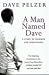 The Dave Pelzer Trilogy - 3 Books Set (A Man Named Dave; The Lost Boy; A Child Called 'It')