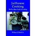 Jailhouse Cooking: The Poor Mans Guide To Cooking