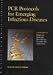 Pcr Protocols for Emerging Infectious Diseases A Supplement to Diagnostic Molecular Microbiology: Principles and Applications
