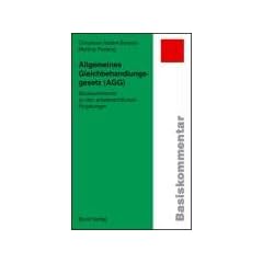 Allgemeines Gleichbehandlungsgesetz. Basiskommentar zu den arbeitsrechtlichen Regelungen
