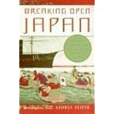Breaking Open Japan: Commodore Perry, Lord Abe, and American Imperialism in 1853