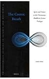 The cosmic breath : spirit and nature in the Christianity-Buddhism-science trialogue