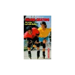 Inline- Skating. Fit und Fun auf acht Rollen