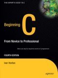 Beginning C: From Novice to Professional, Fourth Edition (Beginning: from Novice to Professional)