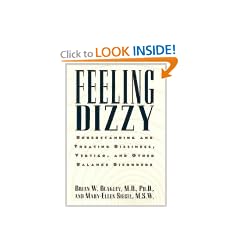 Feeling Dizzy: Understanding and Treating Vertico, Dizziness: Understanding and Treating Vertigo, Dizziness, and Other Balance Disorders