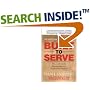 Built to Serve: How to Drive the Bottom Line with People-First Practices: How to Drive the Bottom Line with People-first Practices