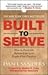 Built to Serve: How to Drive the Bottom Line with People-First Practices