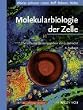 Molekularbiologie der Zelle