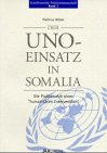 Der UNO-Einsatz in Somalia: Die Problematik einer "humanit�ren Intervention"