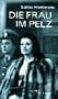 Die Frau im Pelz: Leben und Tod der Carmen Mory. Roman