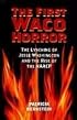 The First Waco Horror: The Lynching of Jesse Washington And the Rise of the Naacp (Centennial Series of the Association of Former Students Texas A & M University)