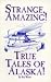 Strange, Amazing True Tales of Alaska