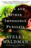 Love and Other Impossible Pursuits Publisher: Anchor