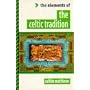 The Celtic Tradition ("Elements of ... " Series)