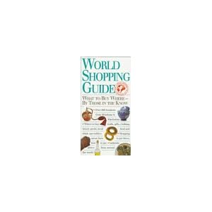 World Shopping Guide: What to Buy Where - Those Who Know