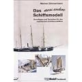 Das etwas andere Schiffsmodell: Grundlagen und Techniken f�r den realistischen Schiffsmodellbau