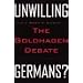 Unwilling Germans: The Goldhagen Debate