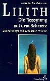 Produkt-Bild: Lilith. Die Begegnung mit dem Schmerz: Die Astrologie des Schwarzen Mondes. Mit monatlichen Ephemeriden 1900 - 2049