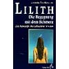 Lilith. Die Begegnung mit dem Schmerz: Die Astrologie des Schwarzen Mondes. Mit monatlichen Ephemeriden 1900 - 2049