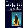Lilith. Die Begegnung mit dem Schmerz: Die Astrologie des Schwarzen Mondes. Mit monatlichen Ephemeriden 1900 - 2049