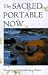 Books : The Sacred Portable Now: The Transforming Gift of Living in the Moment
