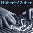 Search : Hither 'N' Zither (Around the World with Anton Karas)