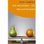 Gut entscheiden - mit Herz und Verstand