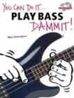 Play Bass Dammit! (Music Sales America)