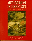 Motivation in Education: Theory, Research, and Applications Paul R. Pintrich, Dale H. Schunk