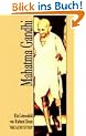 Mahatma Gandhi: Ein Lebensbild