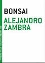 Bonsai (The Contemporary Art of the Novella)