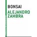 Bonsai (The Contemporary Art of the Novella)